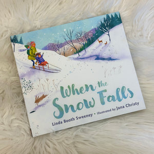When the Snow Falls by Linda Booth Sweeney